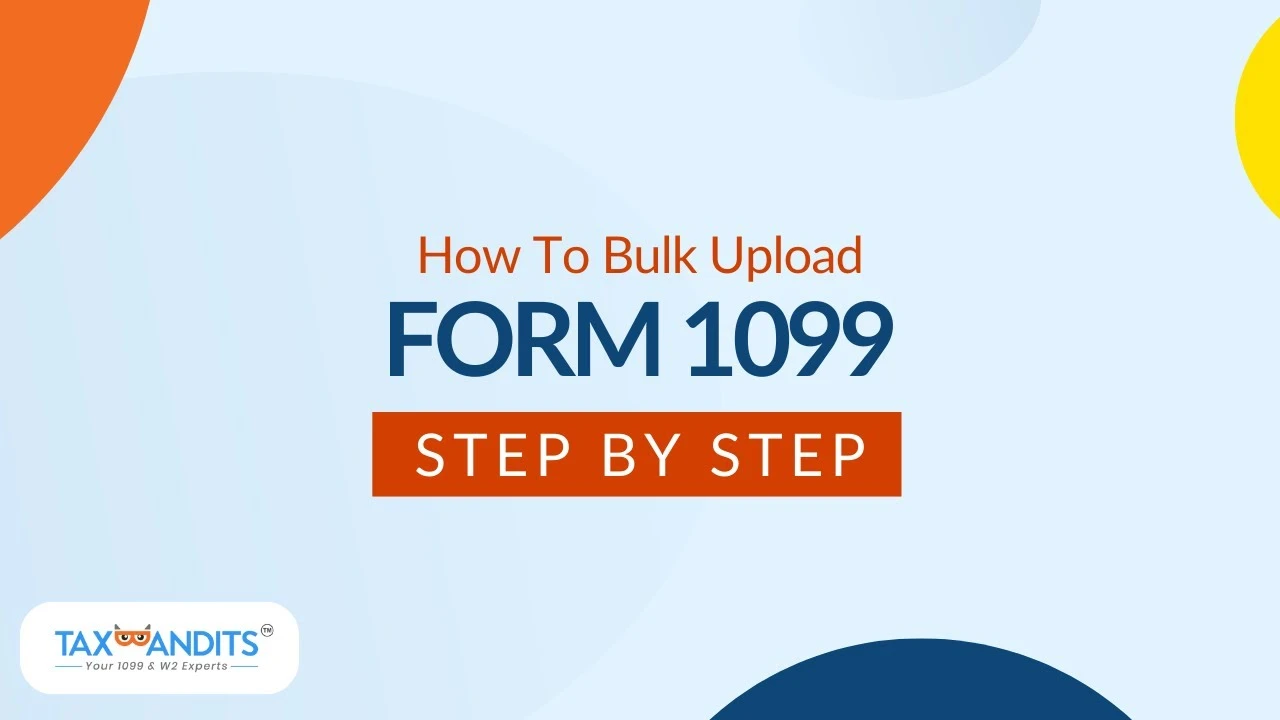 How to Bulk Upload Form 1099
